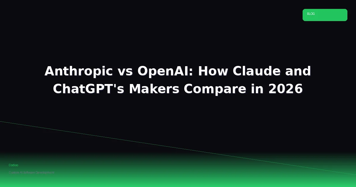 Anthropic vs OpenAI: How Claude and ChatGPT's Makers Compare in 2026